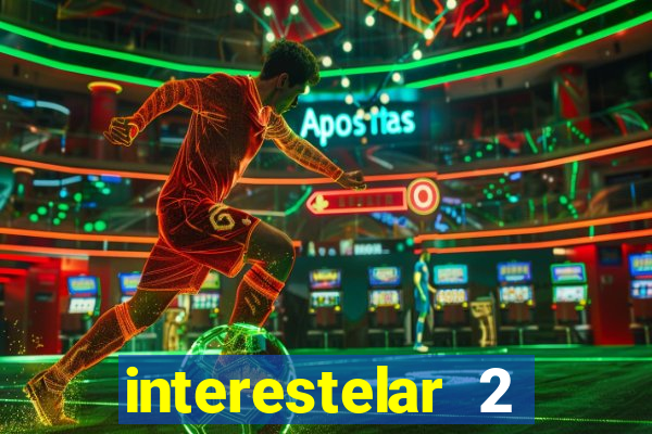 interestelar 2 trailer dublado